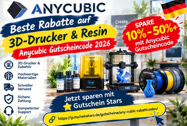 Anycubic Gutscheincode 2026: Beste Rabatte auf 3D-Drucker & Resin