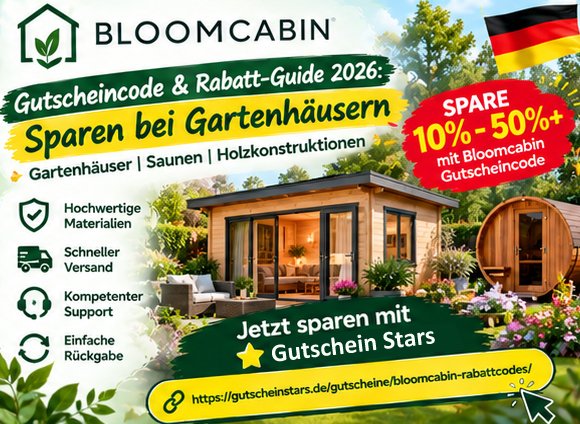 Bloomcabin Gutscheincode & Rabatt-Guide 2026: Sparen bei Gartenhäusern